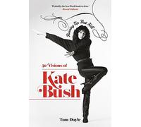 Running Up That Hill : 50 Visions of Kate Bush