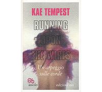 Running upon the wires-Un arpeggio sulle corde. Testo inglese a fronte