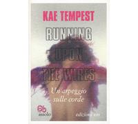 Running upon the wires-Un arpeggio sulle corde. Testo inglese a fronte