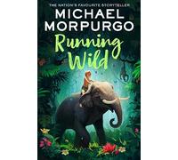 Running Wild: A heart-warming jungle adventure story for children