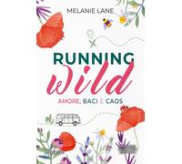Running wild. Amore, baci e caos
