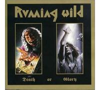 Running Wild - Death Or Glory