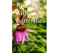 Running with Butterflies: God's Special Touches