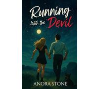 Running With The Devil: A Fast Paced Forced Proximity On The Run Romance