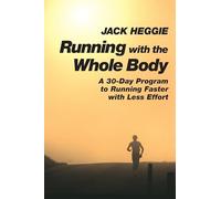 Jack Heggie Running with the Whole Body (Tascabile)