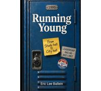 Running Young, From Study Hall to City Hall