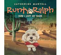 Runty Ralph: How I Got My Name