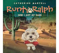 Runty Ralph: How I Got My Name