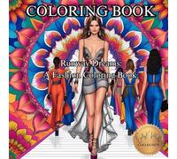 Runway Dreams: A Fashion Coloring Book.: Step Into Style with Chic Designs and Haute Couture Inspiration.