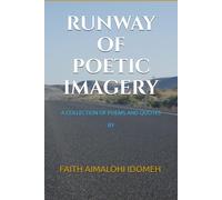 RUNWAY OF POETIC IMAGERY: A COLLECTION OF POEMS AND QUOTES