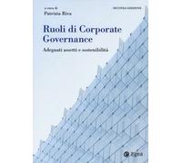 Ruoli di corporate governance. Adeguati assetti organizzativi e s
