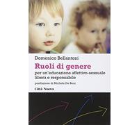 Ruoli di genere. Per un'educazione affettivo-sessuale libera e responsabile