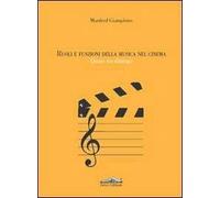 Ruoli e funzioni della musica nel cinema. Quasi un dialogo
