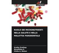 RUOLO DEI MICRONUTRIENTI NELLA SALUTE E NELLA MALATTIA PARODONTALE