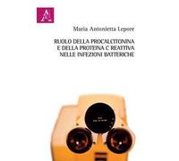 Ruolo della procalcitonina e della proteina C reattiva nelle infezioni batteriche