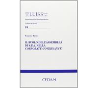 Ruolo dell'assemblea di s.p.a. nella corporate governance