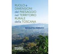 Ruolo e dimensioni del paesaggio nel territorio rurale della Toscana