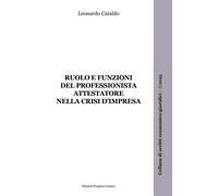 Ruolo e funzioni del professionista attestatore nella crisi d'imp