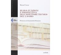 Ruolo, funzioni e prospettive dell'ispettore tecnico del lavoro