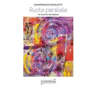 RUOTE PARALLELE - MOGLIOTTI GIANFRANCO - Cartman