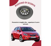 Ruotino di Scorta 17" per OPEL ASTRA J DIESEL (dal 2009 al 2014)