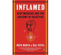 Rupa Marya Raj Patel Inflamed (Tascabile)