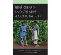 Rupa Menon René Girard and Creative Reconciliation (Copertina rigida)