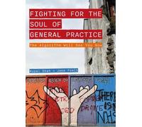 Rupal Shah Jens Foell Fighting for the Soul of General Practice (Tascabile)