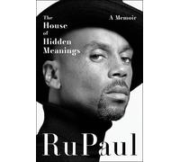 Rupaul – The House of Hidden Meanings: A Memoir – Copertina rigida