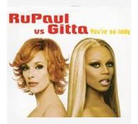 Rupaul Vs.Gitta - You're No Lady
