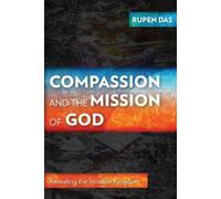 Rupen Das Compassion and the Mission of God (Tascabile)