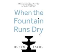 Rupen Faldu When the Fountain Runs Dry (Tascabile)