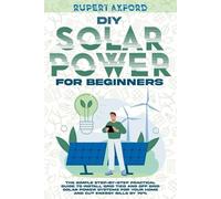 Rupert Axford DIY Solar Power for Beginners (Tascabile)