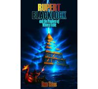Rupert Blacklock and the Prophecy of Whimsy Fickle: 1