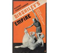 Rupert Christiansen Diaghilev's Empire (Copertina rigida)