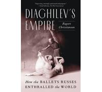 Rupert Christiansen Diaghilev's Empire (Tascabile)