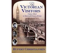 Rupert Christiansen The Victorian Visitors (Tascabile)