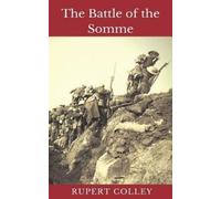 Rupert Colley The Battle of the Somme (Tascabile)