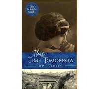 Rupert Colley This Time Tomorrow (Tascabile) Searight Saga