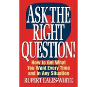 Rupert Eales-White Ask The Right Question (Tascabile)
