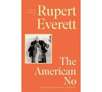 Rupert Everett The American No (Copertina rigida)