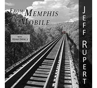 Rupert, Jeff - From Memphis To Mobile