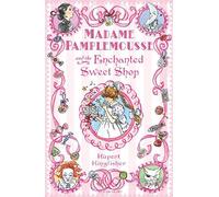 Rupert Kingfisher Madame Pamplemousse and the Enchanted Sweet Shop (Tascabile)