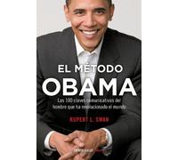 Rupert L. Swan El método Obama, Las 100 claves comunicativas del hom (Tascabile)