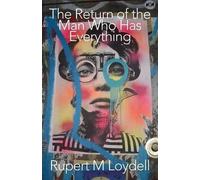 Rupert M. Loydell The Return of the Man Who Has Everything (Tascabile)