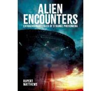 Rupert Matthews Alien Encounters (Copertina rigida)
