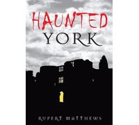 Rupert Matthews Haunted York (Tascabile)
