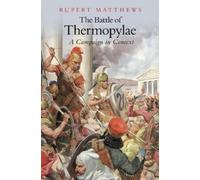 Rupert Matthews The Battle of Thermopylae (Tascabile)