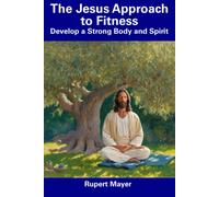 Rupert Mayer The Jesus Approach to Fitness (Tascabile)
