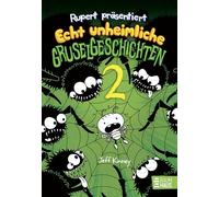 Rupert präsentiert: Echt unheimliche Gruselgeschichten 2: Die Bestseller-Reihe von Gregs bestem Freund Rupert geht weiter! Ab 10 Jahren: 4